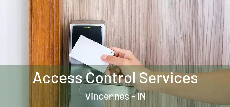 Access Control Services Vincennes - IN