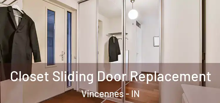 Closet Sliding Door Replacement Vincennes - IN