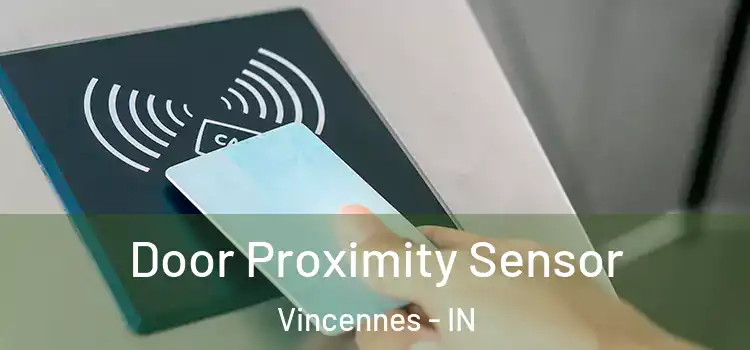 Door Proximity Sensor Vincennes - IN