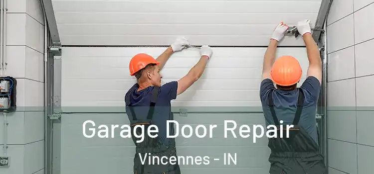  Garage Door Repair Vincennes - IN