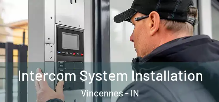  Intercom System Installation Vincennes - IN