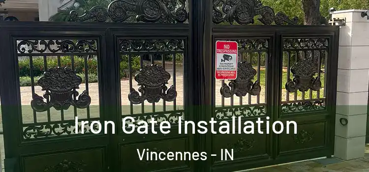 Iron Gate Installation Vincennes - IN