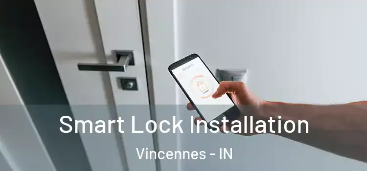 Smart Lock Installation Vincennes - IN
